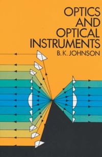 Book Cover for Optics and Optical Instruments by BK Johnson