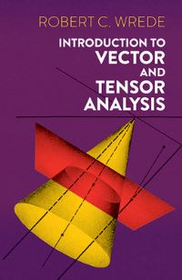 Book Cover for Introduction to Vector and Tensor Analysis by Robert C Wrede