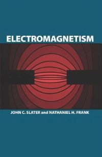 Book Cover for Electromagnetism by John C Slater, Nathaniel Herman Frank