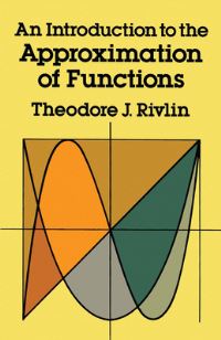 Book Cover for An Introduction to the Approximation of Functions by Theodore J Rivlin