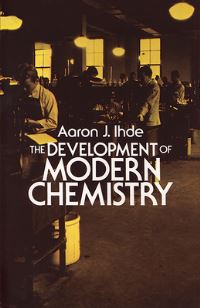 Book Cover for The Development of Modern Chemistry by Aaron J Ihde