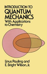Book Cover for Introduction to Quantum Mechanics by Linus Pauling, E Bright Wilson
