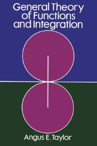 Book Cover for General Theory of Functions and Integration by Angus E Taylor