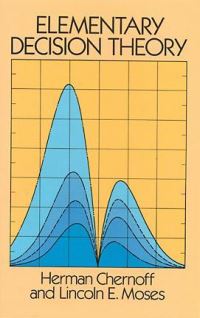 Book Cover for Elementary Decision Theory by Herman Chernoff, Lincoln E Moses