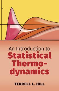 Book Cover for An Introduction to Statistical Thermodynamics by Terrell L Hill