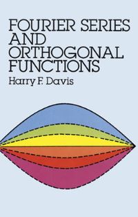 Book Cover for Fourier Series and Orthogonal Functions by Harry F Davis