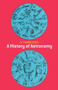 Book Cover for A History of Astronomy by Anton Pannekoek