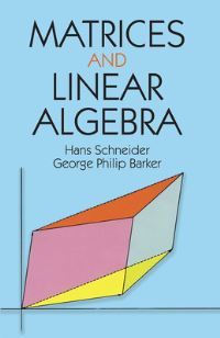 Book Cover for Matrices and Linear Algebra by Hans Schneider, George Phillip Barker