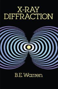 Book Cover for X-Ray Diffraction by B E Warren