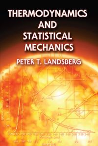 Book Cover for Thermodynamics and Statistical Mechanics by Peter T Landsberg