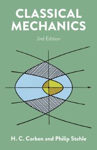Book Cover for Classical Mechanics by H C Corben, Philip Stehle
