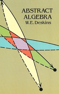 Book Cover for Abstract Algebra by W E Deskins