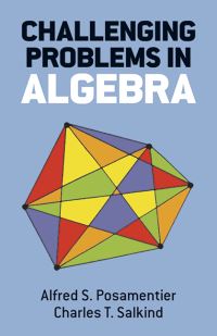 Book Cover for Challenging Problems in Algebra by Alfred S Posamentier, Charles T Salkind