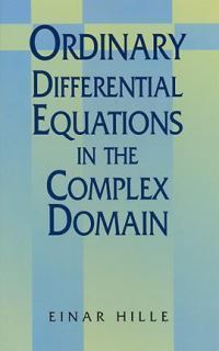 Book Cover for Ordinary Differential Equations in the Complex Domain by Einar Hille