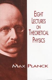 Book Cover for Eight Lectures on Theoretical Physics by Max Planck, A P Wills