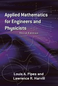 Book Cover for Applied Mathematics for Engineers and Physicists by Louis A Pipes, Lawrence R Harvill
