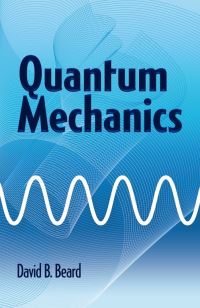 Book Cover for Quantum Mechanics by David B Beard