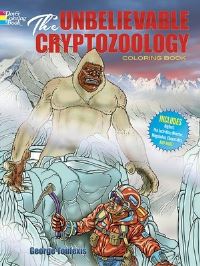 Book Cover for The Unbelievable Cryptozoology Coloring Book by George Toufexis