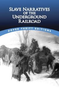 Book Cover for Slave Narratives of the Underground Railroad by Christine Rudisel, Robert Blaisdell