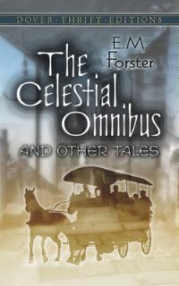 Book Cover for The Celestial Omnibus and Other Tales by E M Forster