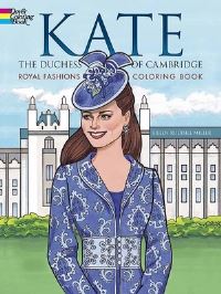 Book Cover for Kate, the Duchess of Cambridge Royal Fashions Coloring Book by Eileen Miller