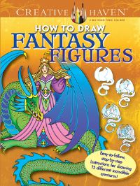 Book Cover for Creative Haven How to Draw Fantasy Figures by Marty Noble