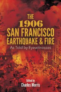 Book Cover for The 1906 San Francisco Earthquake and Fire by Charles Morris