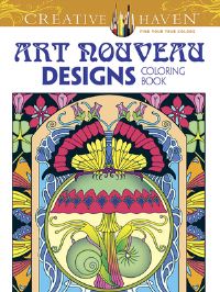 Book Cover for Creative Haven Art Nouveau Designs Collection Coloring Book by Dover