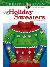 Book Cover for Creative Haven Ugly Holiday Sweaters Coloring Book by Ellen Kraft