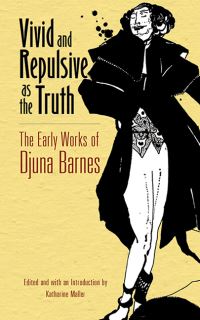 Book Cover for Vivid and Repulsive as the Truth by Djuna Barnes