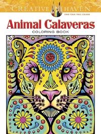 Book Cover for Creative Haven Animal Calaveras Coloring Book by Mary Agredo
