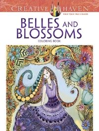 Book Cover for Creative Haven Belles and Blossoms Coloring Book by Krisa Bousquet
