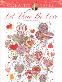Book Cover for Creative Haven Let There Be Love Coloring Book by Alexandra Cowell