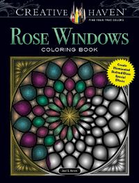 Book Cover for Creative Haven Rose Windows Coloring Book by Joel Avren