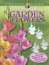 Book Cover for Creative Haven How to Draw Garden Flowers by Marty Noble