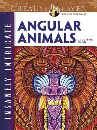 Book Cover for Creative Haven Insanely Intricate Angular Animals Coloring Book by Connor Martyn