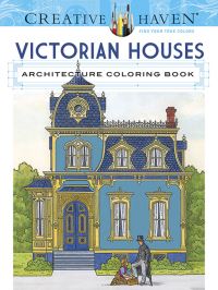 Book Cover for Creative Haven Victorian Houses Architecture Coloring Book by A G Smith
