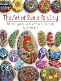 Book Cover for The Art of Stone Painting by F Sehnaz Bac