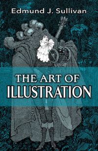 Book Cover for The Art of Illustration by Edmund J Sullivan
