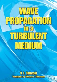 Book Cover for Wave Propagation in a Turbulent Medium by V I Tatarskii, Richard A Silverman