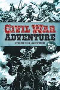 Book Cover for Civil War Adventure. Book Two by Chuck Dixon
