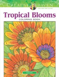 Book Cover for Creative Haven Tropical Blooms Coloring Book by Ruth Soffer