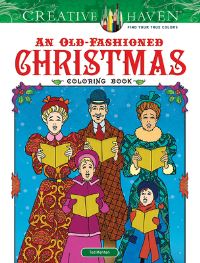 Book Cover for Creative Haven An Old-Fashioned Christmas Coloring Book by Ted Menten