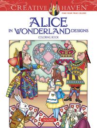Book Cover for Creative Haven Alice in Wonderland Designs Coloring Book by Marty Noble