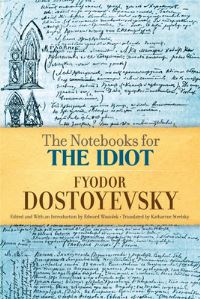 Book Cover for The Notebooks for The Idiot by Fyodor Dostoyevsky, Fyodor Dostoyevsky