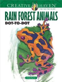 Book Cover for Creative Haven Rain Forest Animals Dot-to-Dot by Arkady Roytman