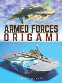 Book Cover for Armed Forces Origami by Jayson Merrill
