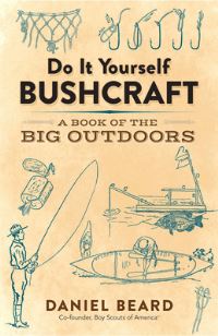Book Cover for Do It Yourself Bushcraft by Daniel Carter Beard