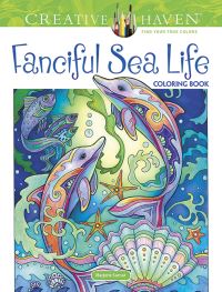Book Cover for Creative Haven Fanciful Sea Life Coloring Book by Marjorie Sarnat
