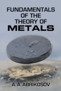 Book Cover for Fundamentals of the Theory of Metals by A A Abrikosov